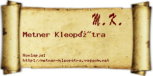 Metner Kleopátra névjegykártya